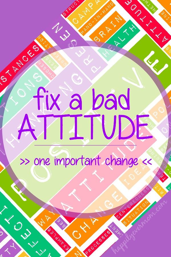1 Important Tip To Change A Bad Attitude Happily