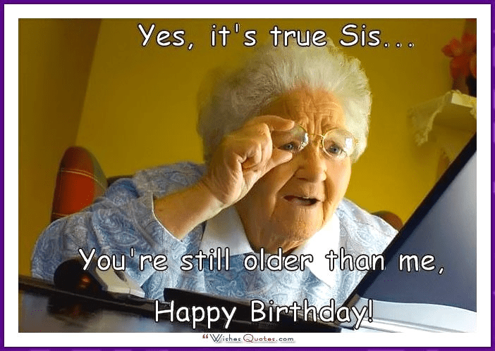 10 Hilarious Happy Birthday Sister Memes
