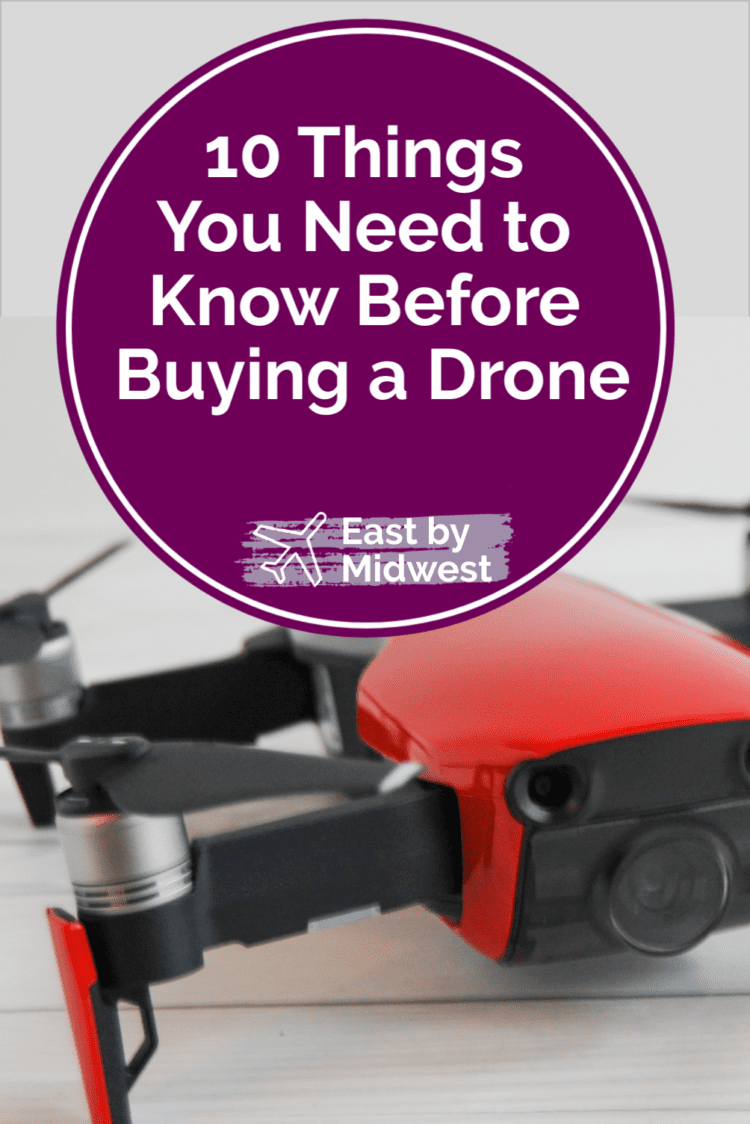 10 Things You Need To Know Before Buying A Drone