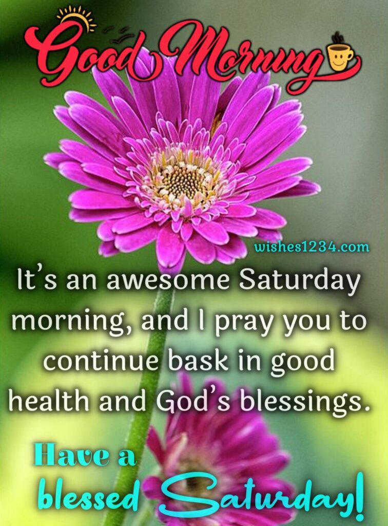 100+ Good Morning Saturday Quotes &Amp; Saturday Blessings