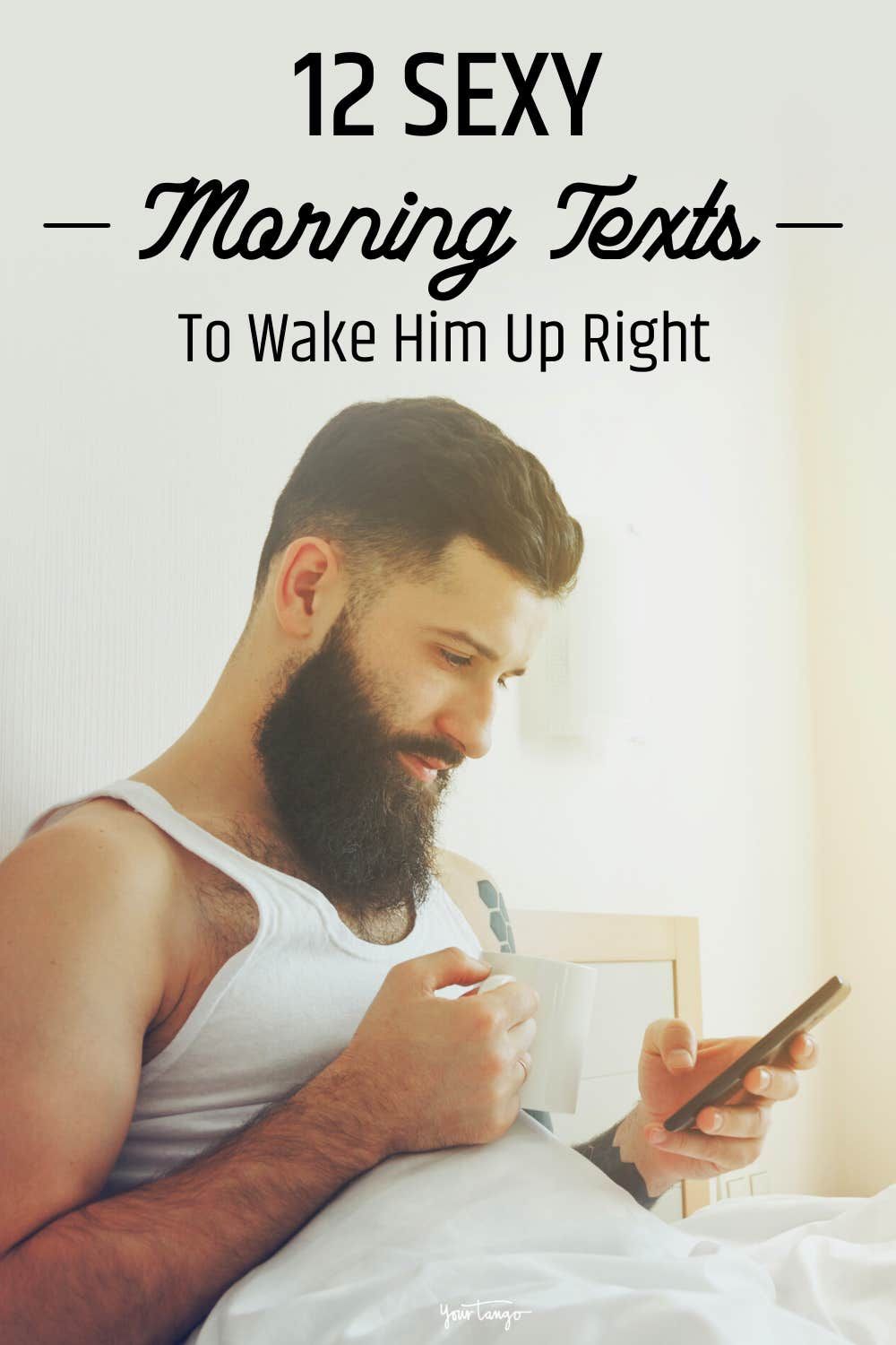 12 Sexy Good Morning Texts To Wake Him Up Right