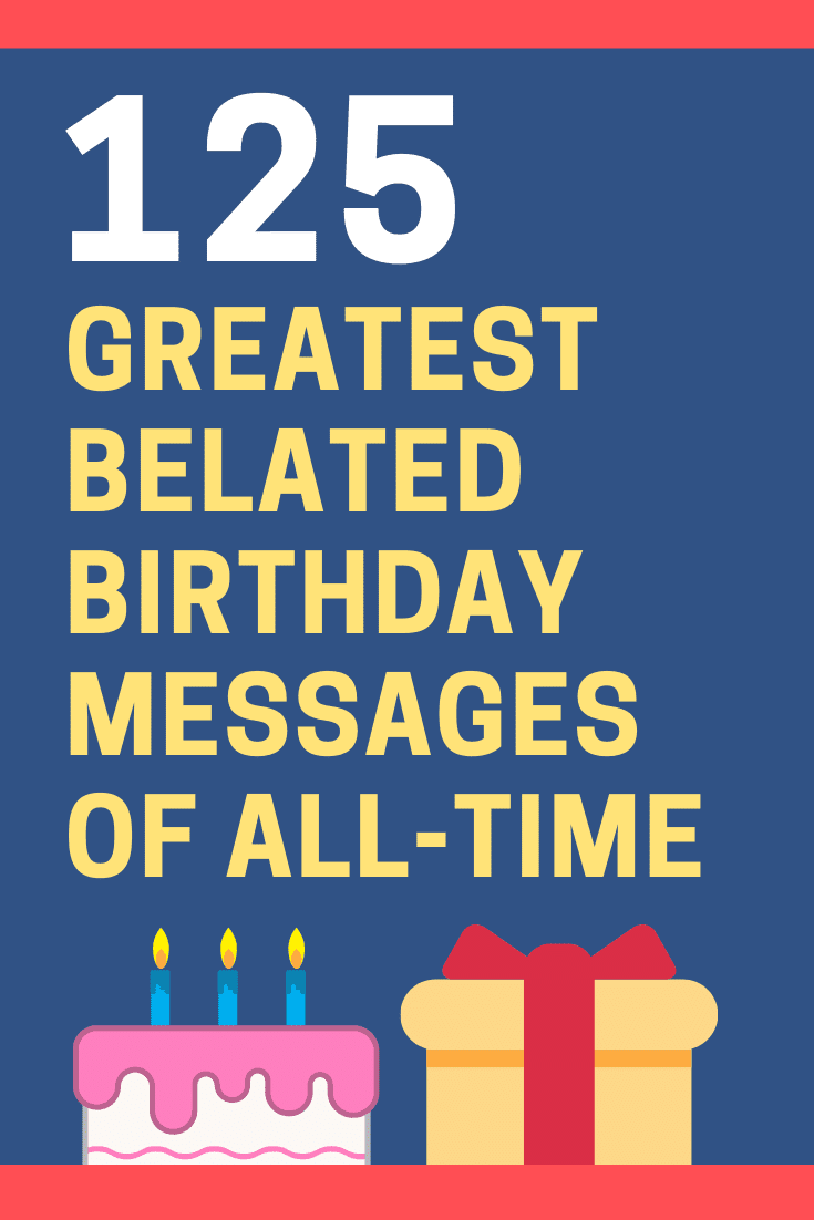 120 Best Belated Birthday Messages and Sayings with HD Wallpaper