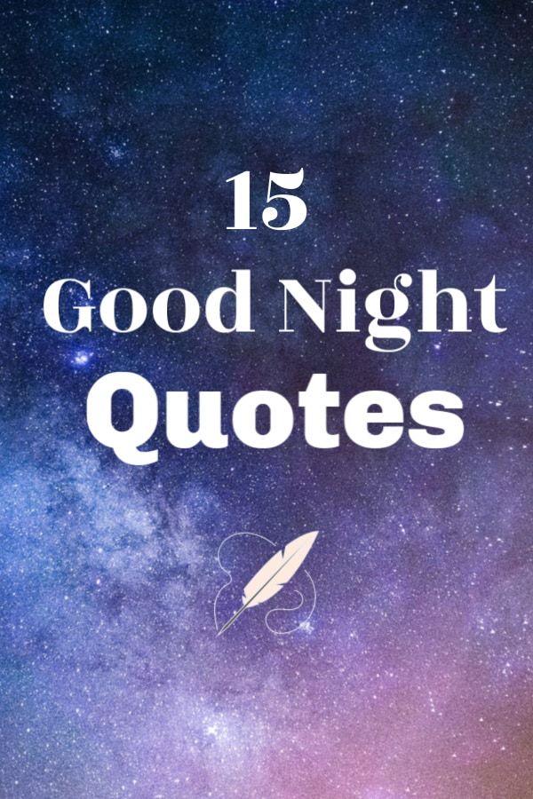 15 Unforgettable Good Night Quotes