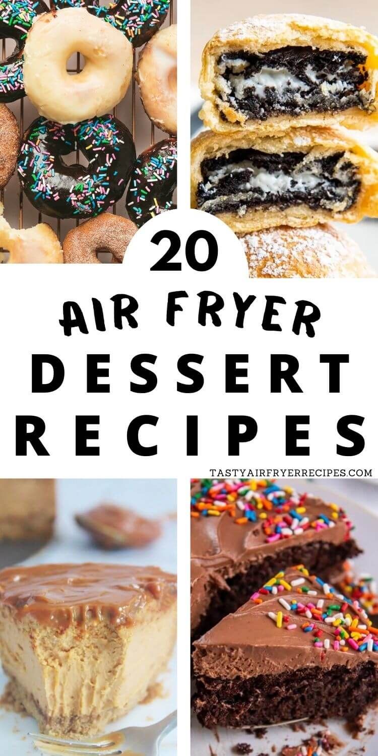 20 AWESOME AIR FRYER DESSERTS + Tasty Air Fryer Recipes