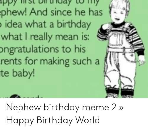 21 Amusing Happy Birthday Nephew Meme Images