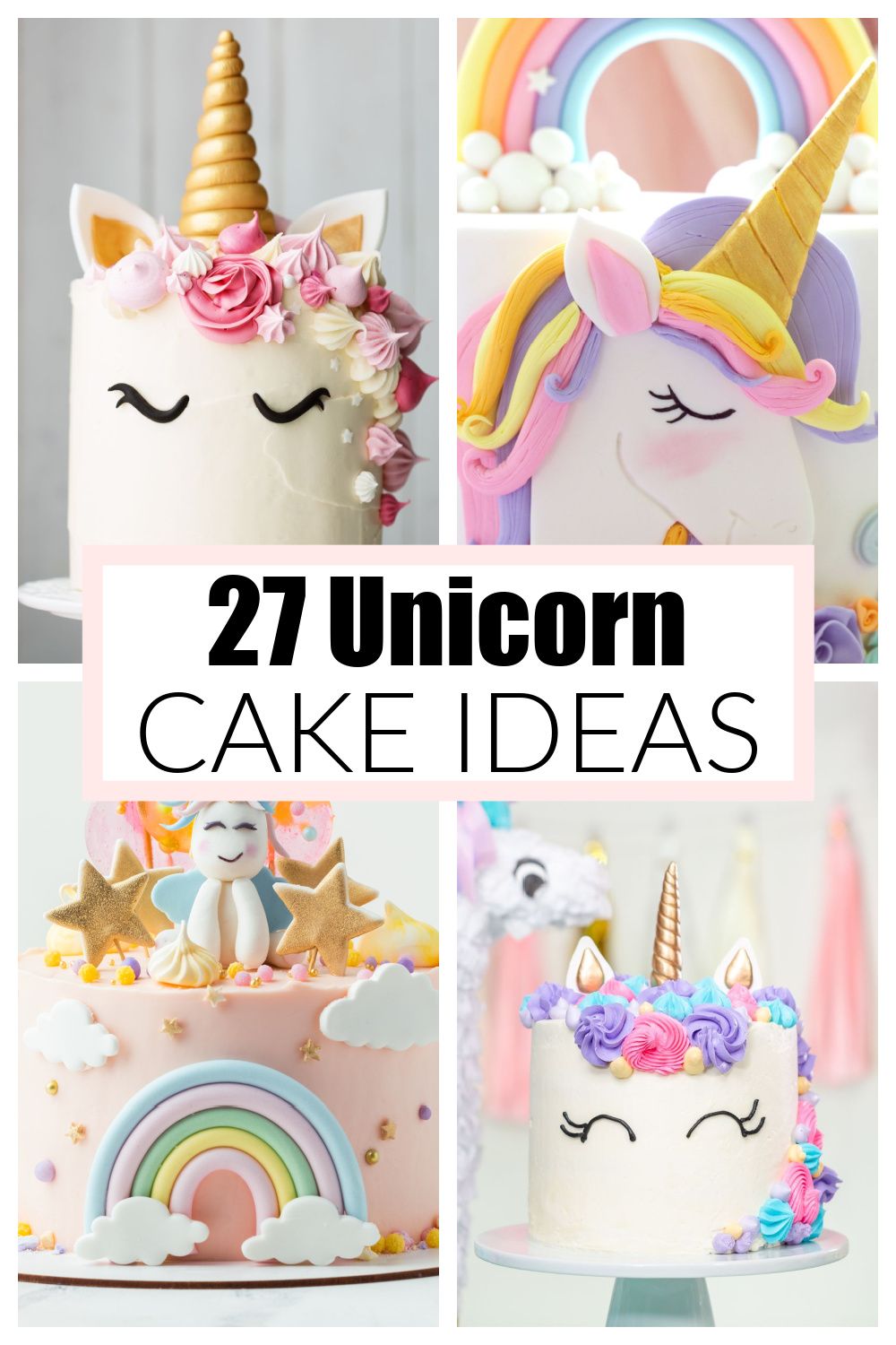 27 Magical Unicorn Cake Ideas