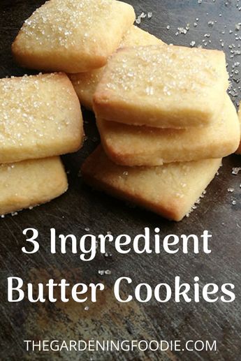 3 ingredient Butter Cookies ⋆ The Gardening Foodie