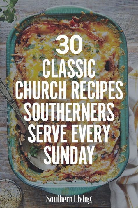 46 Classic Church Recipes Southerners Serve Every Sunday