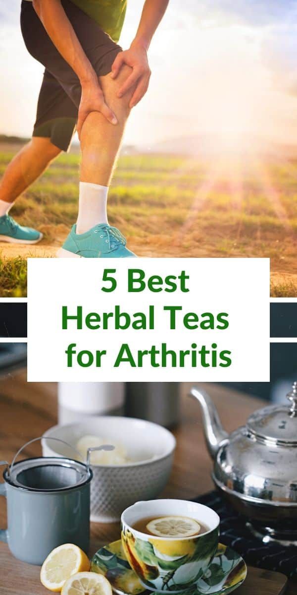 5 Best Herbal Teas for Arthritis, Joint Pain and Gout