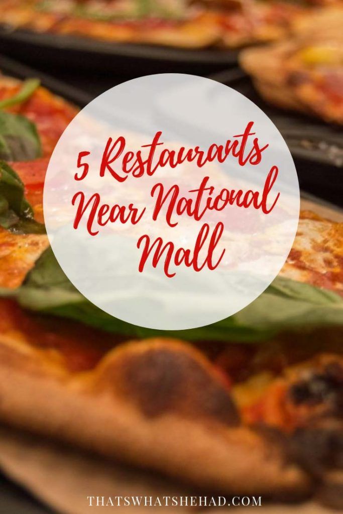 5 Restaurants Near The National Mall You Must Visit