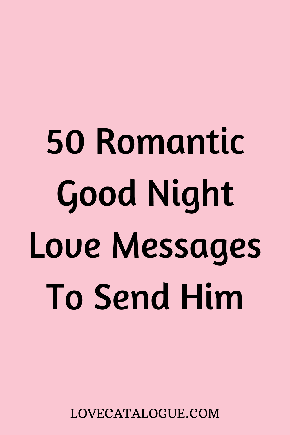 50 Romantic Good Night Love Messages To Send Him