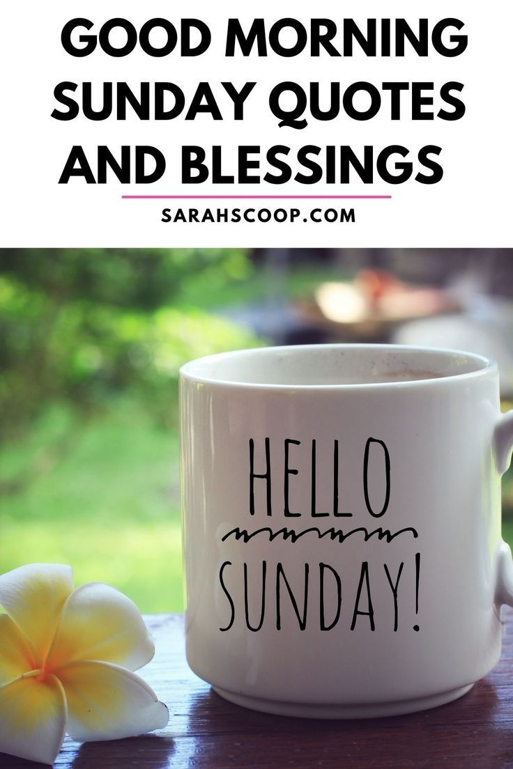 500+ Good Morning Sunday Blessings and Quotes