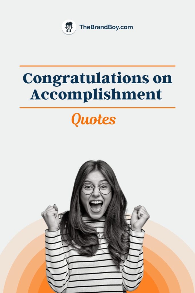 51+ Best Congratulations On Your Accomplishment Quotes