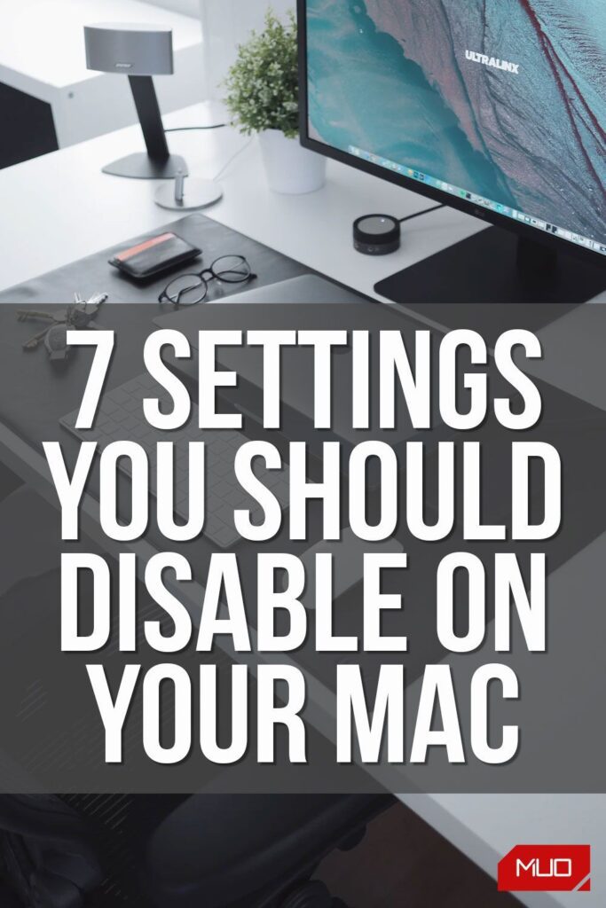 7 Totally Unnecessary Settings You Should Disable To Optimize Your