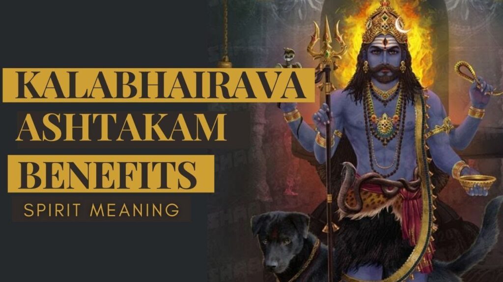 Benefits Of Chanting Kalabhairava Ashtakam Kalabhairava Ashtakam Benefits Images