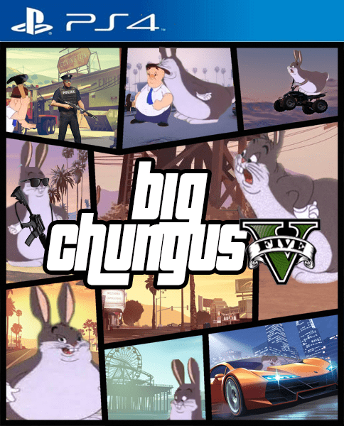 Big Chungus 5 | Big Chungus