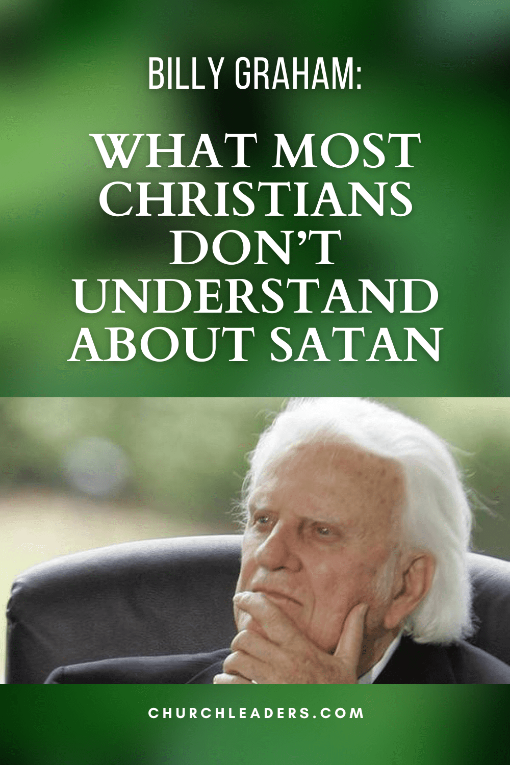 Billy Graham: The Truth About Satan Most Christians Don’t Understand