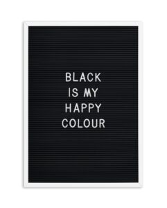 Black Is My Happy Colour , 50×70 cm | 19,6 x 27,5 , Black , With White Border HD Wallpaper