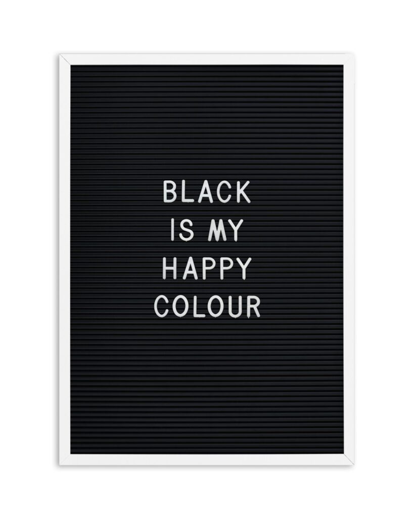 Black Is My Happy Colour 50X70 Cm 196
