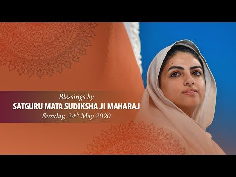 Blessings By Satguru Mata Sudiksha Ji Maharaj May 24