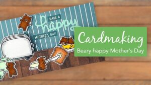 Card making , Lawn Fawn Swish ‘n Pop Beary Happy Mother’s Day HD Wallpaper