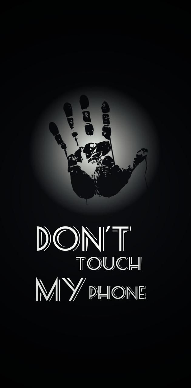 Dont Touch My Phone Images By Abdullahhocay - Download On Zedge™ | 7B26