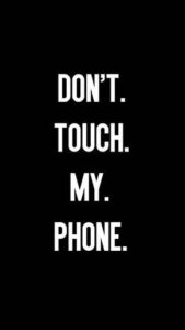 Dont Touch My Phone , by SantinoNarde , , on , | d563 Images