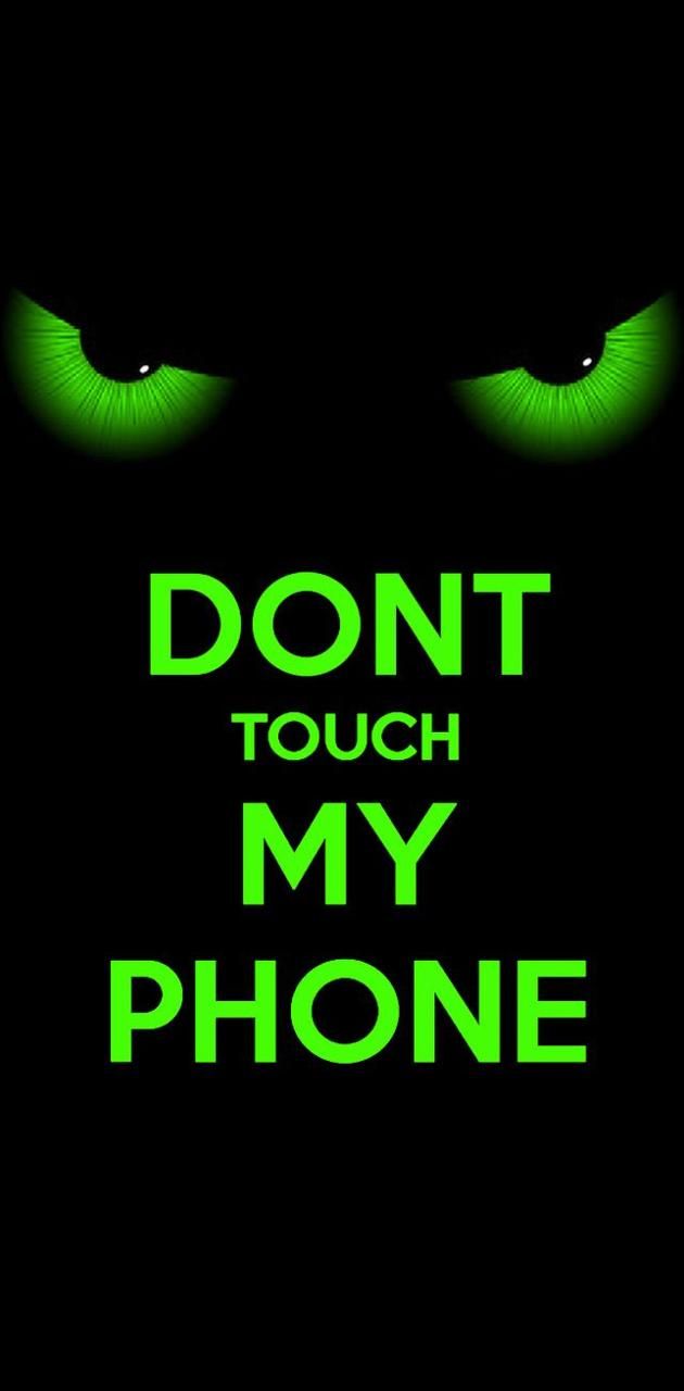 Dont touch my phone wallpaper by ERIK9009 - Download on ZEDGE™ | ec19