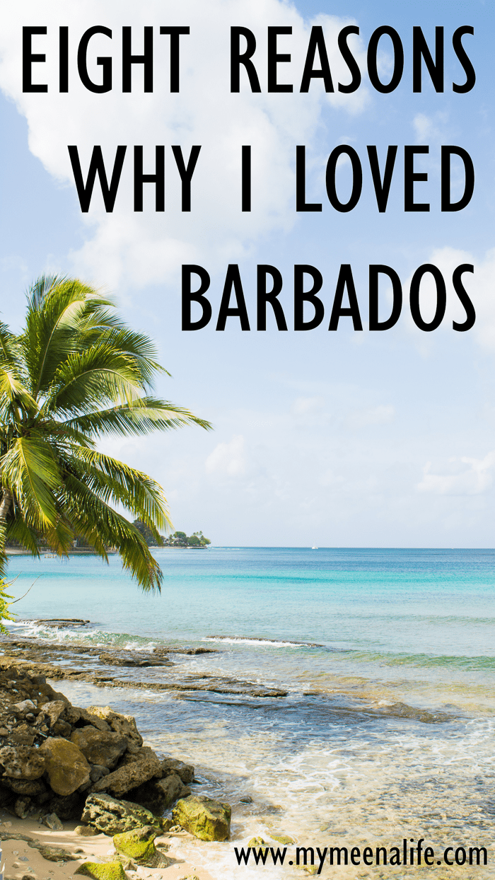 Eight Things I Loved About Barbados (And Four Things I Didn’t Like). - My Meena 
