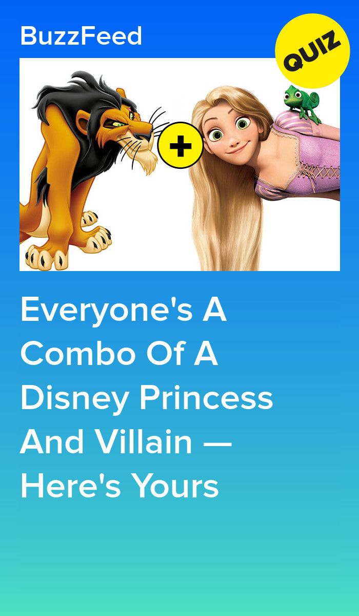 Everyone’s A Combo Of A Disney Princess And Villain ,