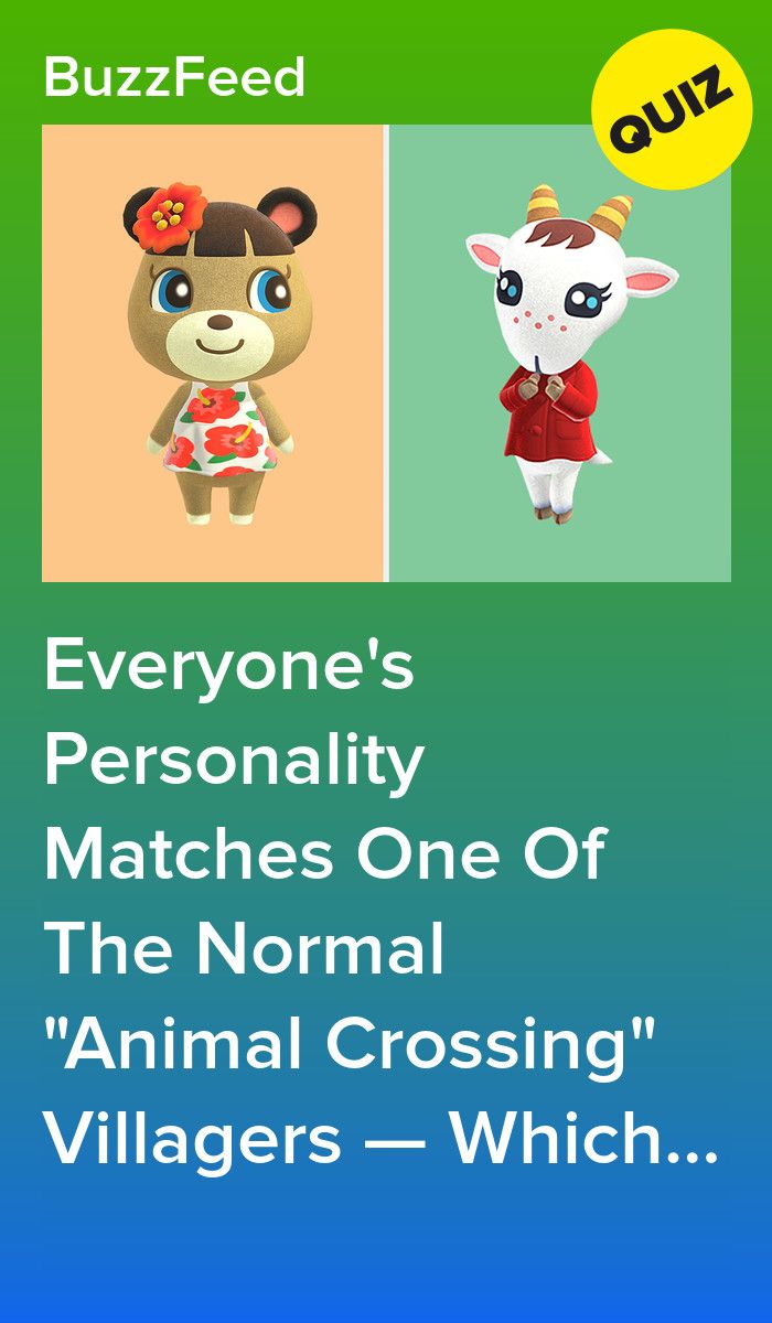 Everyone'S Personality Matches One Of The Normal &Quot;Animal Crossing&Quot; Villagers — W