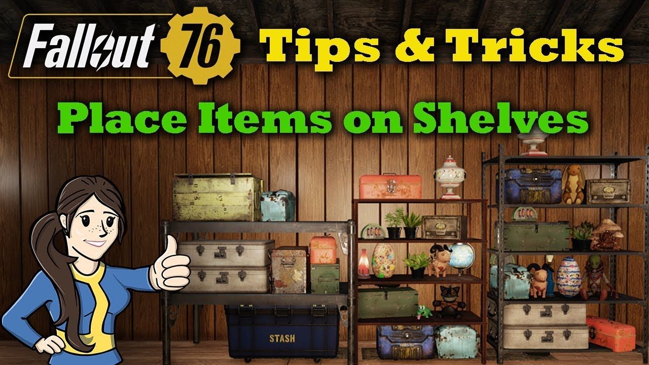 Fallout 76 Tips & Tricks: Put Items on Shelves