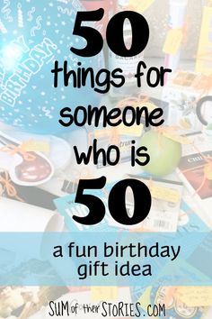 Fun 50Th Birthday Gift 50 Things For Someone Who Is
