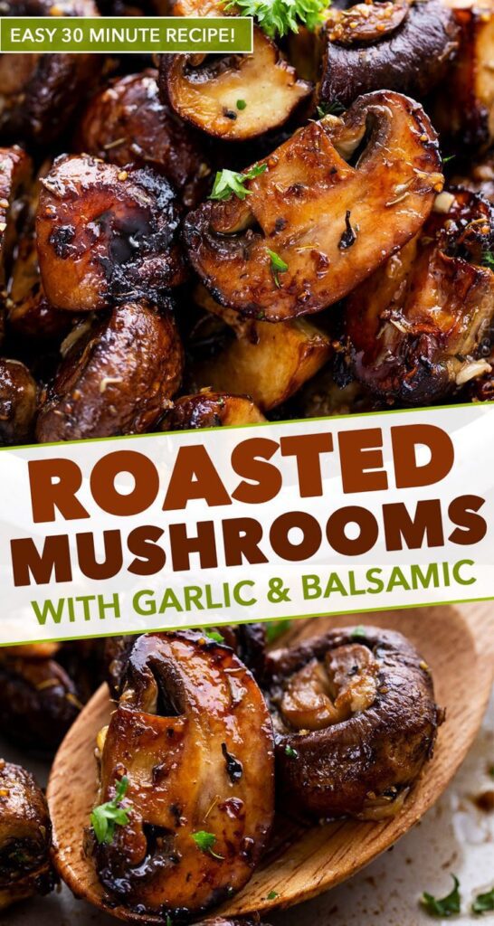 Garlic And Balsamic Roasted Mushrooms - The Chunky Chef