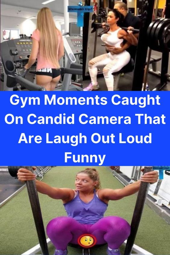 Gym Moments Caught On Candid Camera That Are Laugh Out