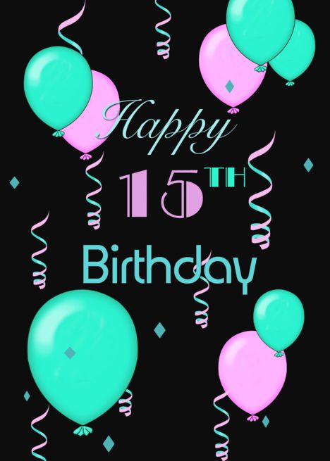 Happy 15th Birthday, balloons, streamers card