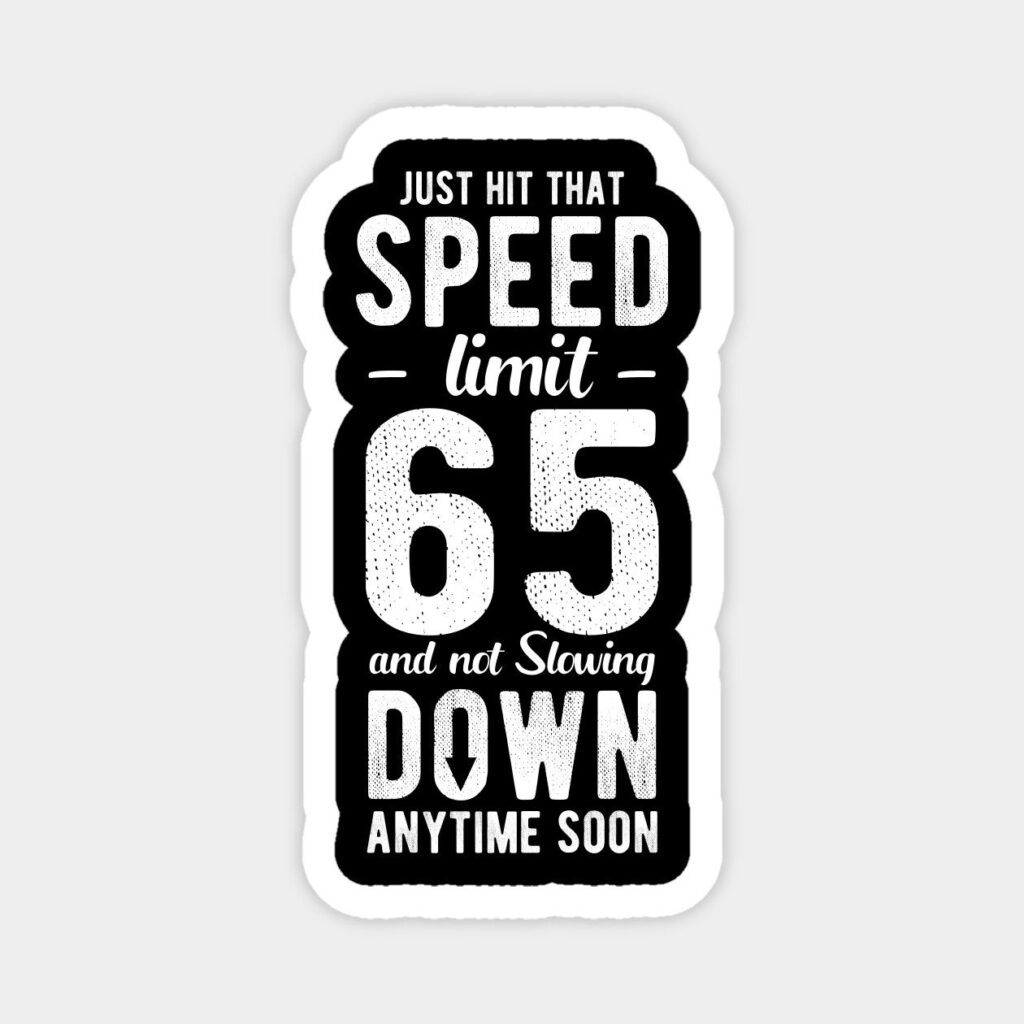 Happy 65Th Birthday With Speed Limit Sign 65 Shirt T-Shirt Magnet | 65Thbirthday