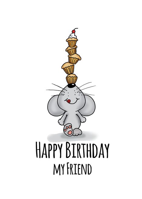 Happy Birthday My Friend Cute Mouse Is Balancing Cupcakes