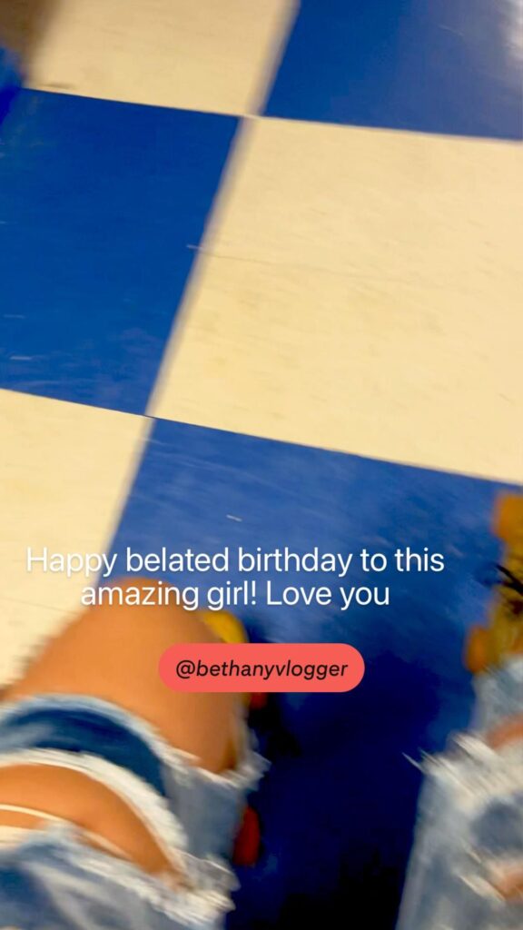 Happy Belated Birthday To Bethany 🥳😘