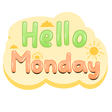 Hello Monday Cute Text With Bubble Effect Cartoon Illustration And Sun Cloud Flo