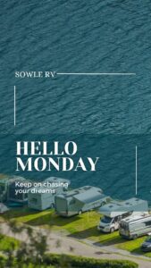 Hello Monday | Keep On Chasing Your Dreams | Motivation Monday’s with SOWLE RV Images