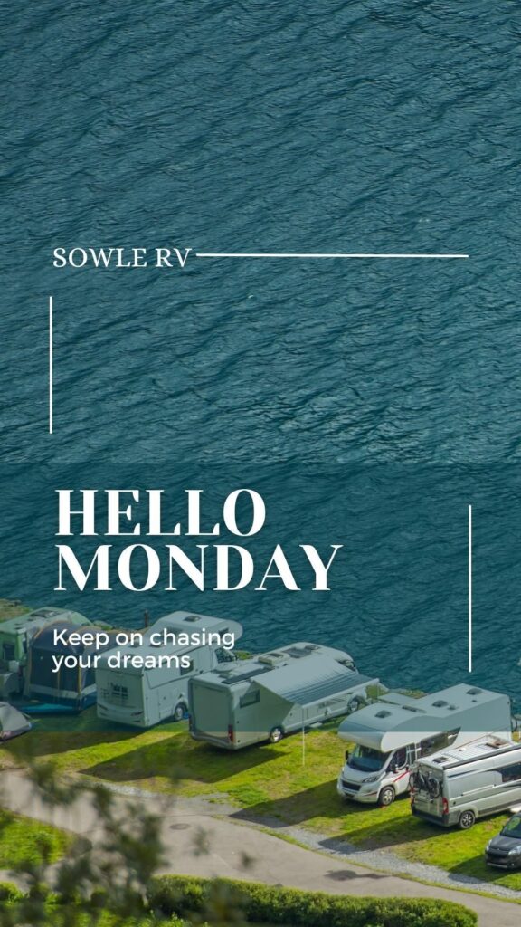 Hello Monday | Keep On Chasing Your Dreams | Motivation Monday'S With Sowle Rv