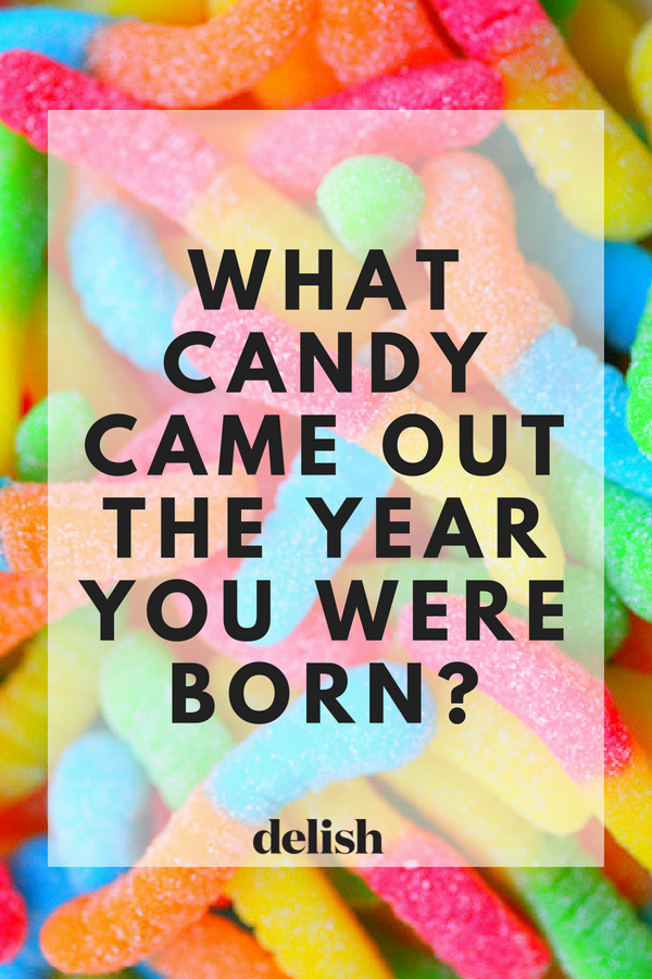 Here’s What Candy Came Out The Year You Were Born