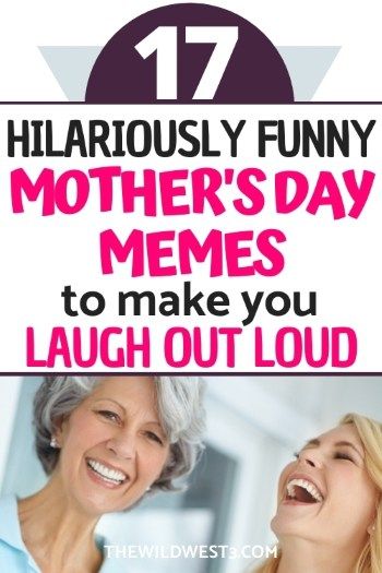 Hilariously Funny Mother's Day Memes to Make You and Your Mom Laugh Out Loud