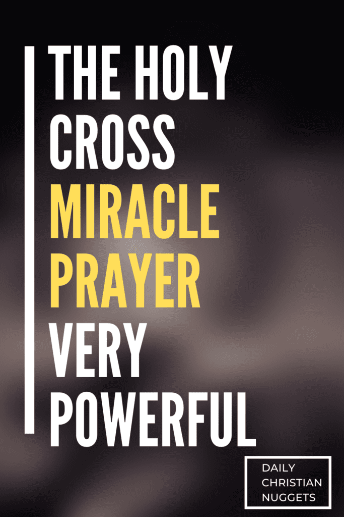 Holy Cross Miracle Prayer... Very Powerful