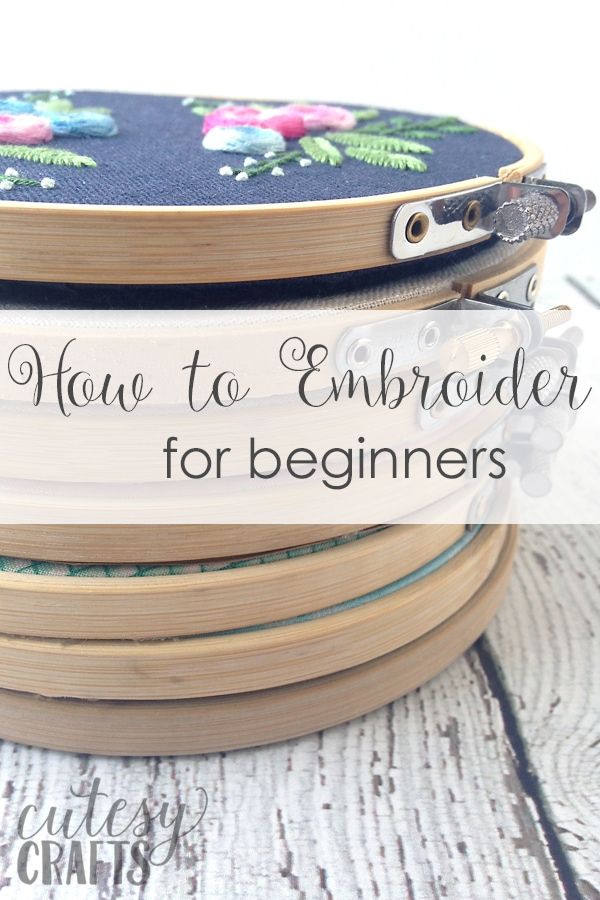 How To Embroider By Hand For Beginners - Cutesy Crafts