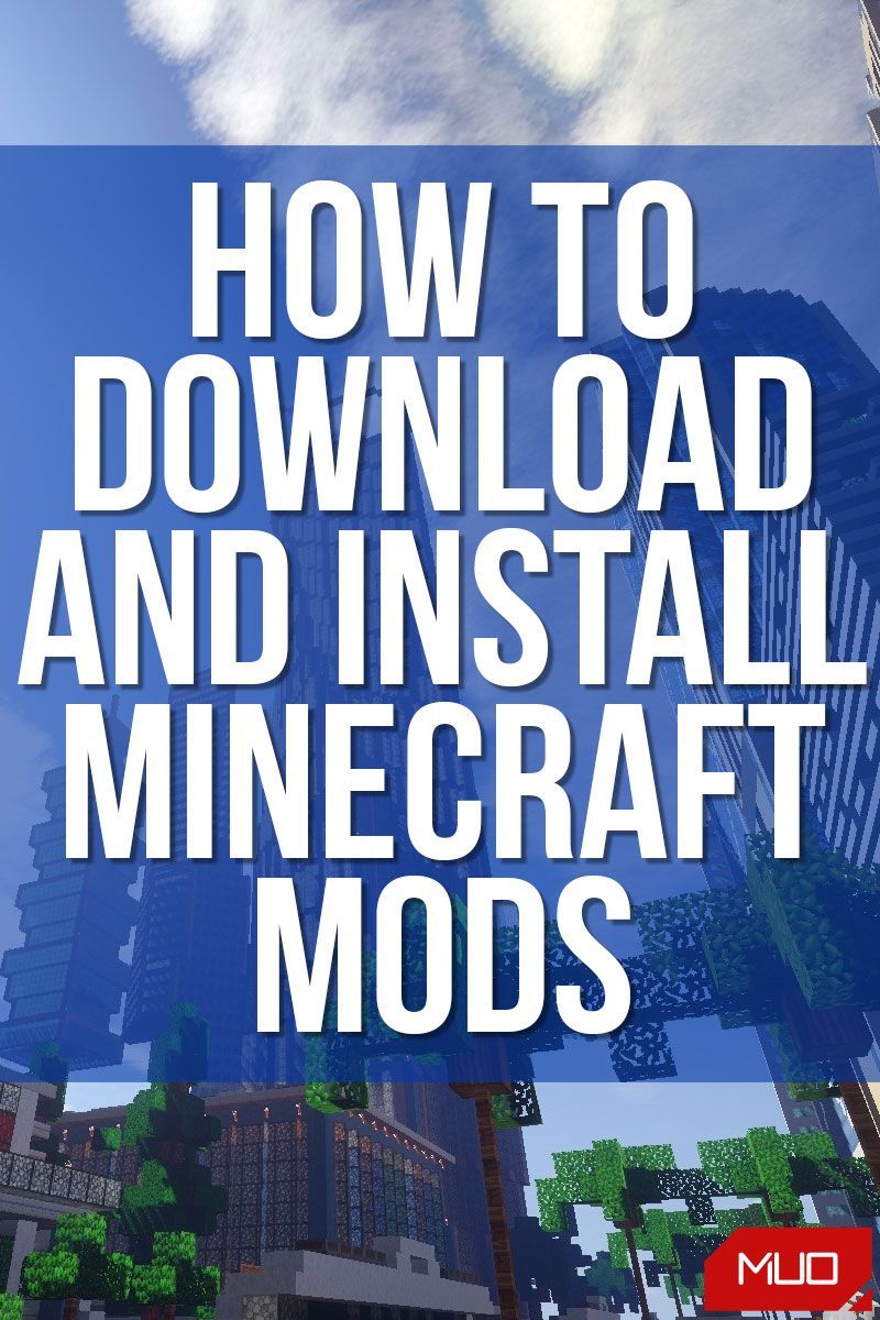 How to Download and Install Minecraft Mods