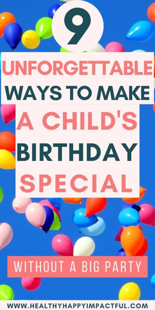 How To Make A Birthday Special (Without A Big Party)