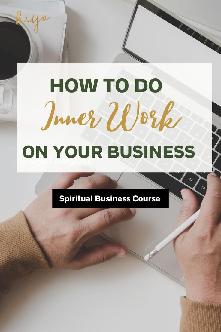 How to do Inner Work on Your Business (Spiritual Business Course) by Riya Lovegu
