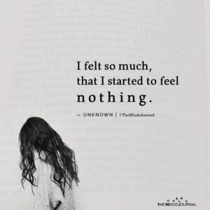 I Felt So Much, That I Started To Feel Nothing. Images